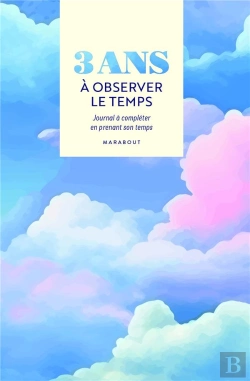 Bertrand.pt - 3 Ans À Observer Le Temps : Journal À Compléter En Prenant Son Temps