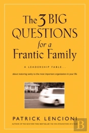 3 Big Questions For A Frantic Family