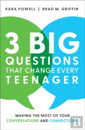 3 Big Questions That Change Every Teenager Â€“ Making The Most Of Your Conversations And Connections