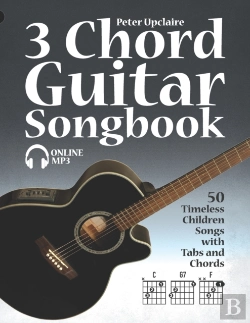 Bertrand.pt - 3 Chord Guitar Songbook - 50 Timeless Children Songs With Tabs And Chords