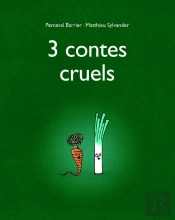 3 Contes Cruels