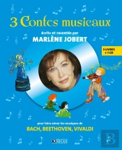 3 Contes Musicaux Pour Faire Aimer Bach, Beethoven, Vivaldi