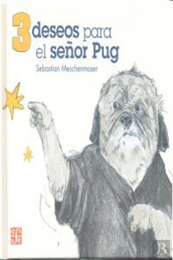 Bertrand.pt - 3 Deseos Para El Señor Pug (+4 Años)