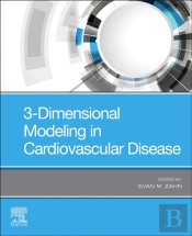 3-Dimensional Modeling In Cardiovascular Disease