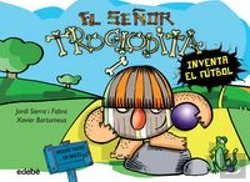 Bertrand.pt - 3. El Señor Troglodita Inventa El Fútbol