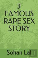 3 Famous Rape Sex Story