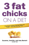 3 Fat Chicks On A Diet