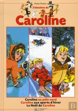 Bertrand.pt - 3 Histoires De Caroline ; Caroline Au Pôle Nord ; Caroline Aux Sports D'Hiver ; Le Noel De Caroline