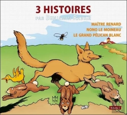 Bertrand.pt - 3 Histoires Par Benjamin Rabier T3 - Maitre Renard - Nono Le Moineau - Le Grand Pelican Blanc
