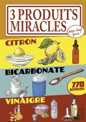3 Ingredients Miracles A Tout Faire-Citron, Bicarbonate, Vin