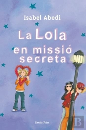 3. La Lola En Missió Secreta