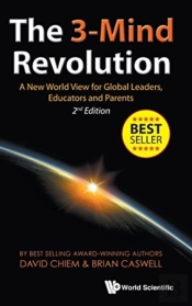 3-Mind Revolution, The: A New World View For Global Leaders, Educators And Parents (2nd Edition)