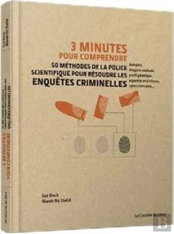 Bertrand.pt - 3 Minutes Pour Comprendre ; 50 Méthodes De La Police Scientifique Pour Résoudre Les Enquêtes Criminelles