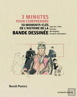 Bertrand.pt - 3 Minutes Pour Comprendre 50 Moments-Clés De L'Histoire De La Bande Dessinée
