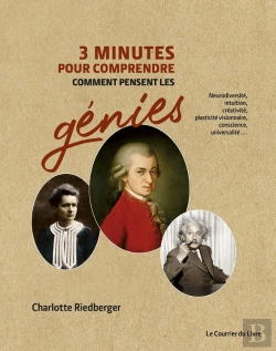 Bertrand.pt - 3 Minutes Pour Comprendre Comment Pensent Les Génies : Neurodiversité, Intuition, Créativité, Plasticité Visionnaire, Conscience, Universalité...