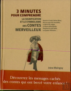 Bertrand.pt - 3 Minutes Pour Comprendre ; La Signification Et Le Symbolisme Des Contes Merveilleux