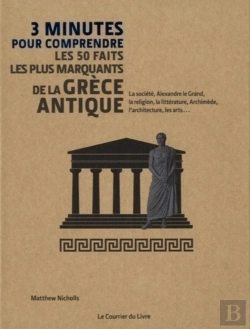 Bertrand.pt - 3 Minutes Pour Comprendre : Les 50 Faits Les Plus Marquants De La Grèce Antique