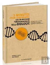 3 Minutes Pour Comprendre Les 50 Notions Fondamentales De La Biologie