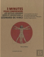 3 Minutes Pour Comprendre Les 50 Plus Grandes Idées Et Inventions De Léonard De Vinci
