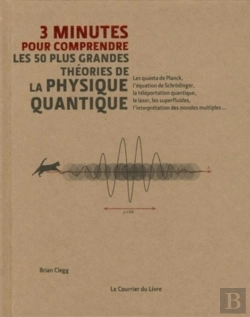 Bertrand.pt - 3 Minutes Pour Comprendre Les 50 Plus Grandes Théories De Physique Quantique