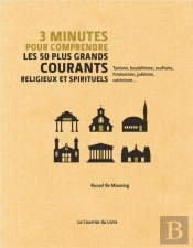 3 Minutes Pour Comprendre Les 50 Plus Grands Courants Religieux Et Spirituels