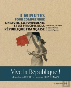 Bertrand.pt - 3 Minutes Pour Comprendre L'Histoire, Les Fondements Et Les Principes Republiq