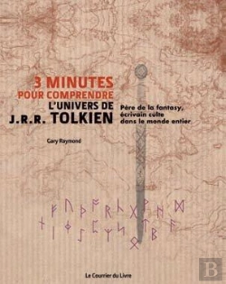 Bertrand.pt - 3 Minutes Pour Comprendre ; L'Univers De J.R.R. Tolkien