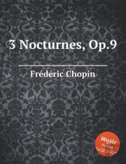 3 Nocturnes, Op.9