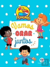3 Palavrinhas - Vamos Orar Juntos
