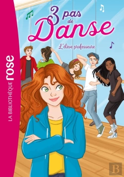 Bertrand.pt - 3 Pas De Danse T.8 ; L'Élève Professeure