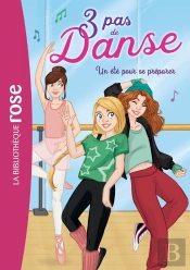 3 Pas De Danse Tome 1 : Un Été Pour Se Préparer