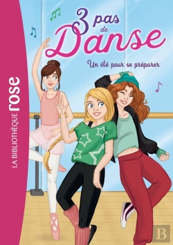 Bertrand.pt - 3 Pas De Danse Tome 1 : Un Été Pour Se Préparer