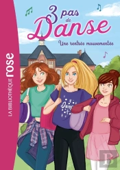 3 Pas De Danse Tome 2 : Une Rentrée Mouvementée