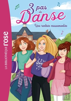 Bertrand.pt - 3 Pas De Danse Tome 2 : Une Rentrée Mouvementée