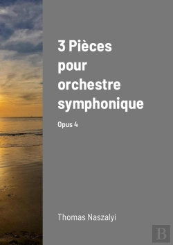 Bertrand.pt - 3 Pieces Pour Orchestre Symphonique - 