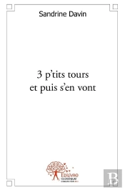 3 P'Tits Tours Et Puis S'En Vont