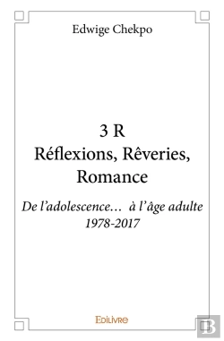 Bertrand.pt - 3 R Réflexions, Rêveries, Romance : De L'Adolescence... À L'Âge Adulte 1978-2017
