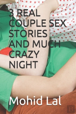 Bertrand.pt - 3 Real Couple Sex Stories And Much Crazy Night