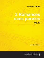 3 Romances Sans Paroles Op.17 - For Solo Piano (1878)