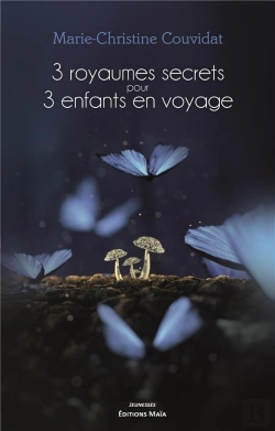 Bertrand.pt - 3 Royaumes Secrets Pour 3 Enfants En Voyage