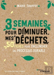 3 Semaines Pour Diminuer Mes Déchets