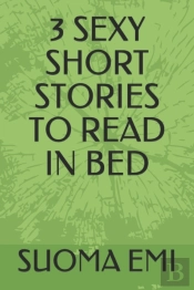 3 Sexy Short Stories To Read In Bed
