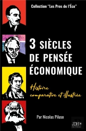 3 Siècles De Pensée Économique : Histoire Comparative Et Illustrée