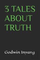 3 Tales About Truth