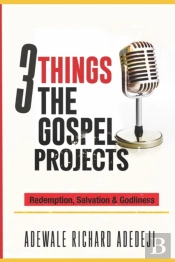 3 Things The Gospel Projects