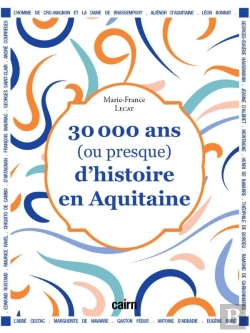 Bertrand.pt - 30 000 Ans (Ou Presque) D Histoire En Aquitaine