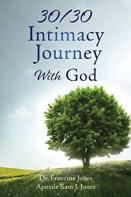30/30 Intimacy Journey With God