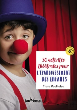 Bertrand.pt - 30 Activités Théâtrales Pour L'Épanouissement Des Enfants