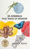 30 Animals That Made Us Smarter