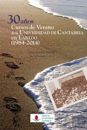 30 Años Cursos De Verano De La Universidad De Cantabria En Laredo (1984-2014)